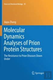 Molecular Dynamics Analyses Of Prion Protein Structures