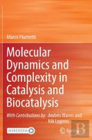 Molecular Dynamics And Complexity In Catalysis And Biocatalysis