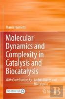 Molecular Dynamics And Complexity In Catalysis And Biocatalysis