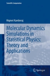 Molecular Dynamics Simulations In Statistical Physics: Theory And Applications