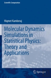 Molecular Dynamics Simulations In Statistical Physics: Theory And Applications