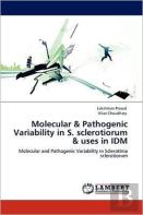Molecular & Pathogenic Variability In S. Sclerotiorum & Uses In Idm