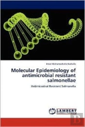 Molecular Epidemiology Of Antimicrobial Resistant Salmonellae