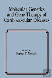 Molecular Genetics & Gene Therapy Of Cardiovascular Diseases