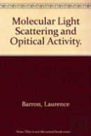 Molecular Light Scattering And Opitical Activity