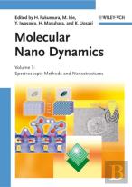 Molecular Nano Dynamics, 2 Volume Set