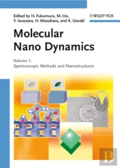 Molecular Nano Dynamics, 2 Volume Set