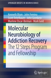 Molecular Neurobiology Of Addiction Recovery