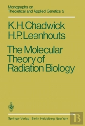 Molecular Theory Of Radiation Biology