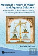 Molecular Theory Of Water And Aqueous Solutions - Part Ii: The Role Of Water In Protein Folding, Self-Assembly And Molecular Recognition