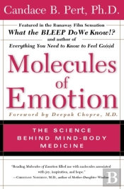 Molecules Of Emotion  The Science Behind Mind Body Medicine