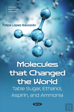 Bertrand.pt - Molecules That Changed The World: Table Sugar, Ethanol, Aspirin, And Ammonia
