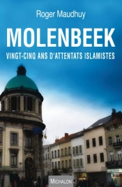 Molenbeek ; Vingt-Cinq Ans D'Attentats Islamistes