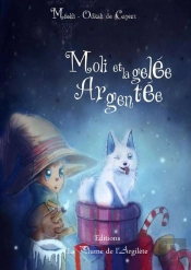 Moli Et La Gelée Argentée