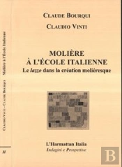 Moliere A L'Ecole Italienne ; Le Lazzo Dans La Creation Molieresque