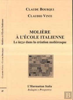 Bertrand.pt - Moliere A L'Ecole Italienne ; Le Lazzo Dans La Creation Molieresque