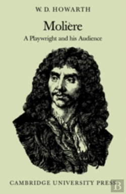 Bertrand.pt - Moliere: A Playwright And His Audience
