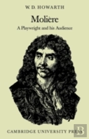 Moliere: A Playwright And His Audience