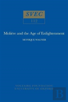 Moliere And The Age Of Enlightenment