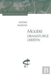 Molière, Dramaturge Libertin