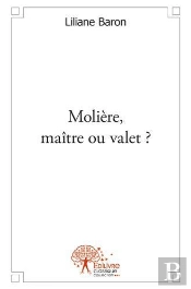 Moliere, Maitre Ou Valet ?