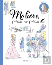 Molière Pièce Par Pièce : Redécouvrez 10 Pièces Emblématiques En Bd !