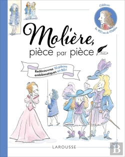 Bertrand.pt - Molière Pièce Par Pièce : Redécouvrez 10 Pièces Emblématiques En Bd !