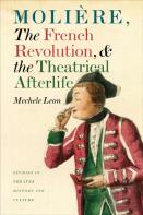 Moliere, The French Revolution, And The Theatrical Afterlife