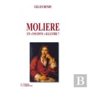 Molière Un « Inconnu » Illustre ?