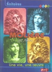 Moliere ; Une Vie, Une Oeuvre