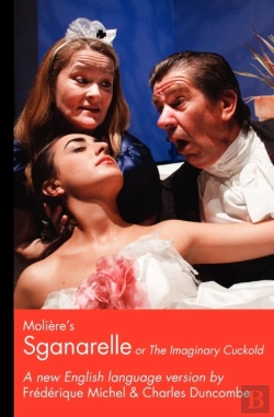 Bertrand.pt - Moliere'S Sganarelle (Or The Imaginary Cuckold)