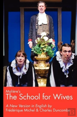Bertrand.pt - Moliere'S The School For Wives, A New Version In English