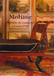 Molitor ; Ébéniste De Louis Xvi À Louis Xviii