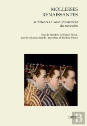 Mollesses Renaissantes : Défaillances Et Assouplissement Du Masculin