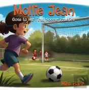Mollie Jean Goes To Her First Soccer Practice
