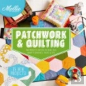 Mollie Makes: Patchwork & Quilting