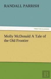 Molly Mcdonald A Tale Of The Old Frontier