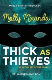Molly Miranda: Thick As Thieves