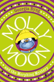 Molly Moon And The Morphing Mystery
