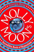 Molly Moon'S Incredible Book Of Hypnotism