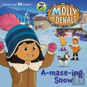 Molly Of Denali: A-Maze-Ing Snow