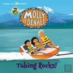 Bertrand.pt - Molly Of Denali: Tubing Rocks!