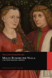 Molto Rumore Per Nulla. Con Testo Inglese A Fronte (Graphyco Classici Italiani)