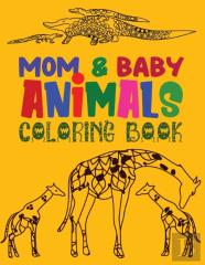 Mom And Baby Animals Coloring Book