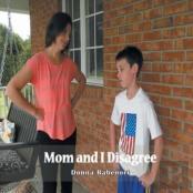 Mom And I Disagree