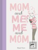 Mom And Me, Me And Mom
