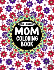 Mom Coloring Book For Adults