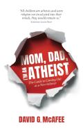 Mom, Dad, I'M An Atheist