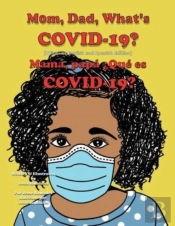 Mom, Dad What'S Covid-19?