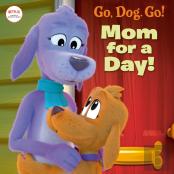 Mom For A Day! (Netflix: Go, Dog. Go!)